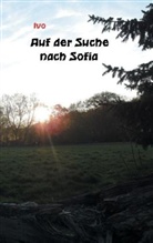 Ivo - Auf der Suche nach Sofia