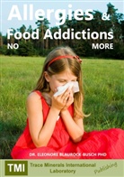 Eleonore Blaurock-Busch, Yvett Busch, Yvette Busch - Allergies and Food Addictions