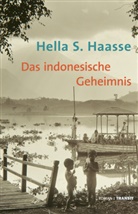 Hella S Haasse, Hella S. Haasse, Birgit Erdmann, Andrea Kluitmann - Das indonesische Geheimnis