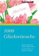 Alexandra Steiner, Alexandra Steiner - 1000 Glückwünsche