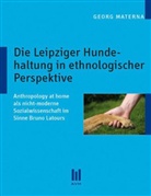 Georg Materna - Die Leipziger Hundehaltung in ethnologischer Perspektive