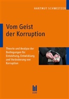 Hartmut Schweitzer - Vom Geist der Korruption