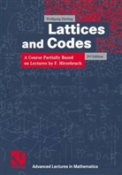 Wolfgang Ebeling, Friedrich Hirzebruch - Lattices and Codes