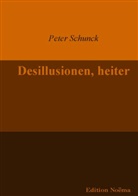 Peter Schunck - Desillusionen, heiter