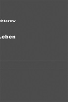 Wladimir M. Bechterew - Psyche und Leben
