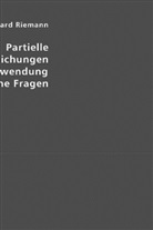 Bernhard Riemann - Partielle Differentialgleichungen und ihre Anwendung auf physikalische Fragen