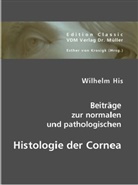 Wilhelm His - Beiträge zur normalen und pathologischen Histologie der Cornea