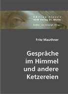 Fritz Mauthner, Esther von Krosigk, Esthe von Krosigk - Gespräche im Himmel und andere Ketzereien