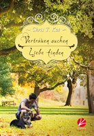 Chris T. Kat - Vertrauen suchen - Liebe finden