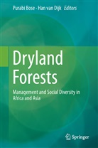 Purab Bose, Purabi Bose, Han Dijk, Han van Dijk, Van Dijk, van Dijk... - Dryland Forests