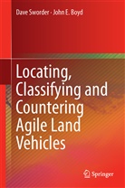John E Boyd, John E. Boyd, Dave Sworder, David Sworder, David D Sworder, David D. Sworder - Locating, Classifying and Countering Agile Land Vehicles