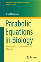 Benoit Perthame, Benoît Perthame - Parabolic Equations in Biology