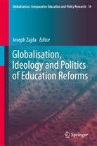 Josep Zajda, Joseph Zajda - Globalisation, Ideology and Politics of Education Reforms