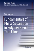 Sam Coveney - Fundamentals of Phase Separation in Polymer Blend Thin Films