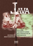 Heinrich Breitenstein - Java: Aus dem Tagebuch eines Militärarztes in Indonesien