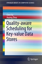 Che Xu, Chen Xu, Aoying Zhou - Quality-aware Scheduling for Key-value Data Stores