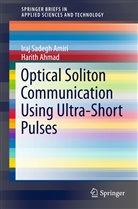 Harith Ahmad, Iraj Sadegh Amiri, Ira Sadegh Amiri, Iraj Sadegh Amiri - Optical Soliton Communication Using Ultra-Short Pulses
