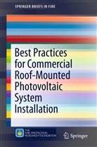 James Milke, James A Milke, James A. Milke, Sara Royle, Sara et al Royle, Kristin Steranka... - Best Practices for Commercial Roof-Mounted Photovoltaic System Installation