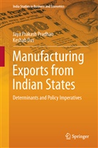 Keshab Das, Jaya Prakas Pradhan, Jaya Prakash Pradhan - Manufacturing Exports from Indian States