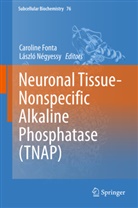 FONTA CAROLINE, Carolin Fonta, Caroline Fonta, Laszlo Negyessy, Négyessy, Négyessy... - Neuronal Tissue-Nonspecific Alkaline Phosphatase (TNAP)