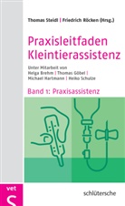 Dr Thomas Göbel, Dr. Thomas Göbel, Dr Thoma Steidl, Dr Thomas Steidl, Dr. Thomas Steidl, Röcken... - Praxisleitfaden Kleintierassistenz - 1: Praxisassistenz