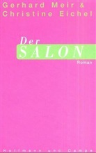 Christine Eichel, Gerhard Meir - Der Salon