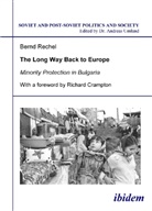 Bernd Rechel, Andreas Umland - The long way back to Europe