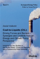 Daniel Vallentin, Danyel Reiche - Coal-to-Liquids (CtL): Driving Forces and Barriers - Synergies and Conflicts from an Energy and Climate Policy Perspective