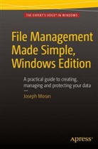 Joseph Moran - File Management Made Simple, Windows Edition