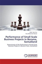 Deq Abdisamad Hassan, Willi Yuko Oso, Willis Yuko Oso - Performance of Small Scale Business Projects in Borama, Somaliland