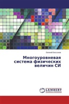 Evgenij Bessonov, Ewgenij Bessonow - Mnogourovnevaya sistema fizicheskih velichin SI