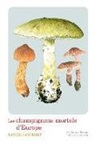 Xavier Carteret, CARTERET XAVIER, Xavier Carteret, Xavier Carteret - Les champignons mortels d'Europe