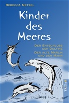 Rebecca Netzel, Rebecca Netzel - Kinder des Meeres