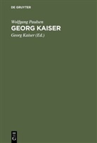 Wolfgang Paulsen, Geor Kaiser, Georg Kaiser - Georg Kaiser