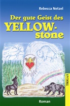 Rebecca Netzel - Der gute Geist des Yellowstone