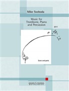 Mike Svoboda - Music for Trombone, Piano and Percussion