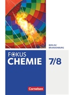 Andrea Hein, Andreas Eberle, Barbar Arndt, Barbara Arndt, Kari Arnold, Karin Arnold... - Fokus Chemie, Ausgabe Berlin/Brandenburg: Fokus Chemie - Neubearbeitung - Berlin/Brandenburg - 7./8. Schuljahr