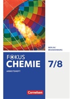 Barbar Arndt, Barbara Arndt, Kari Arnold, Karin Arnold, Barbara Arndt, Volkmar Dietrich... - Fokus Chemie, Ausgabe Berlin/Brandenburg: Fokus Chemie - Neubearbeitung - Berlin/Brandenburg - 7./8. Schuljahr