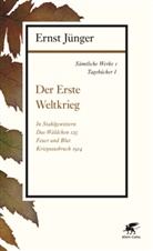 Ernst Jünger - Sämtliche Werke - 1: Der Erste Weltkrieg