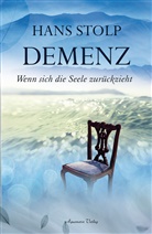 Hans Stolp - Demenz - Wenn sich die Seele zurückzieht