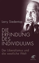 Larry Siedentop - Die Erfindung des Individuums