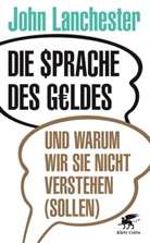 John Lanchester - Die Sprache des Geldes