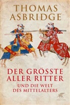 Thomas Asbridge - Der größte aller Ritter