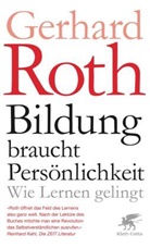 Gerhard Roth - Bildung braucht Persönlichkeit