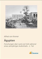 Alfred Von Kremer, Alfred von Kremer - Ägypten
