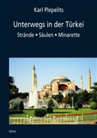 Karl Plepelits - Unterwegs in der Türkei