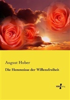 August Huber - Die Hemmnisse der Willensfreiheit