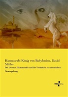 Hammurabi, Hammurab König von Babylonien, Hammurabi König von Babylonien, David Müller - Die Gesetze Hammurabis und ihr Verhältnis zur mosaischen Gesetzgebung
