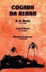 Leon O. Broin, Mathew Staunton, H. G. Wells - Cogadh na Reann