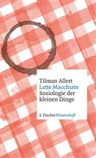 Tilman Allert - Latte Macchiato
